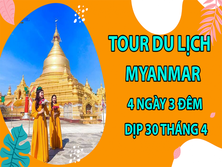 tour-du-lich-myanmar-4-ngay-3-dem-dip-30-thang-4-12
